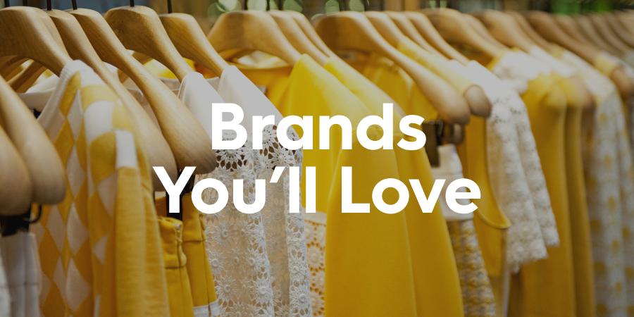 Brands You'll Love